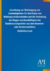 Anordnung zur Übertragung von Zuständigkeiten für den Erlass von Widerspruchsbescheiden und die Vertretung bei Klagen von Beschäftigten des Bundessozialgerichts aus dem Beamten- oder Richterverhältnis