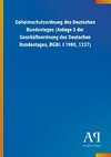 Geheimschutzordnung des Deutschen Bundestages (Anlage 3 der Geschäftsordnung des Deutschen Bundestages, BGBl. I 1980, 1237)