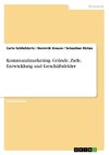 Kommunalmarketing. Gründe, Ziele, Entwicklung und Geschäftsfelder