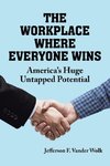 The Workplace Where Everyone Wins