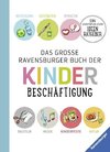 Das große Ravensburger Buch der Kinderbeschäftigung