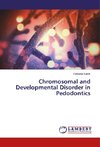 Chromosomal and Developmental Disorder in Pedodontics