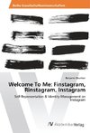 Welcome To Me: Finstagram, Rinstagram, Instagram