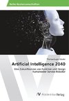 Artificial Intelligence 2040