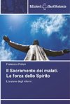 Il Sacramento dei malati. La forza dello Spirito