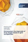 Enhancement the diagnostic of X-ray images based on gold nanoparticles