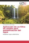 Aplicación de un filtro de zeolita para potabilización del agua