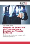 Método de Selección de Personal para Equipos de Trabajo Exitosos