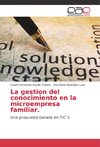 La gestion del conocimiento en la microempresa familiar.