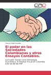 El poder en las Sociedades Colombianas y otros Ensayos Contables.