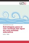 Estrategias para el uso racional del agua en una entidad educativa