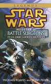 Battle Surgeons: Star Wars Legends (Medstar, Book I)