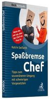 Spaßbremse Chef