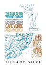 The Case of the Wrong Cream and Echoes from Cape Verde and America