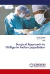 Surgical Approach to Vitiligo in Indian population