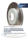 Focus variation microscopy: performance and uncertainty evaluation