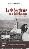 La vie de chienne de la vieille Bastienne