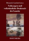 Volkssagen und volkstümliche Denkmale der Lausitz