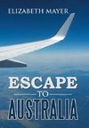 Escape to Australia