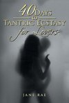 40 Days to Tantric Ecstasy for Lovers