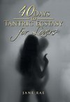 40 Days to Tantric Ecstasy for Lovers