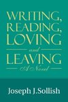 Writing, Reading, Loving & Leaving