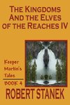 The Kingdoms and the Elves of the Reaches IV (Keeper Martin's Tales, Book 4)