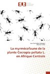 La myrmécofaune de la plante Cecropia peltata L. en Afrique Centrale