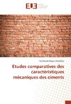 Etudes comparatives des caractéristiques mécaniques des ciments