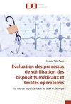 Évaluation des processus de stérilisation des dispositifs médicaux et textiles opératoires