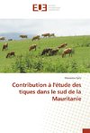 Contribution à l'étude des tiques dans le sud de la Mauritanie