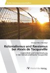 Kolonialismus und Rassismus bei Alexis de Tocqueville