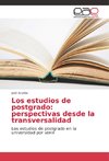 Los estudios de postgrado: perspectivas desde la transversalidad