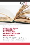 Acciones para desarrollar habilidades comunitarias en Enfermeria