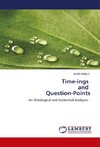 Time-ings and Question-Points