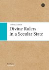 Divine Rulers in a Secular State