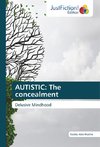 AUTISTIC: The concealment