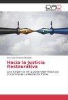 Hacia la Justicia Restaurativa