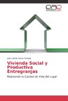 Vivienda Social y Productiva Entregranjas