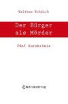 Der Bürger als Mörder