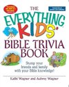 The Everything Kids' Bible Trivia Book