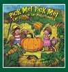 Pick Me! Pick Me! The Story of the Magic Pumpkin