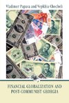 Financial Globalization and Post-Communist Georgia