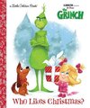 Who Likes Christmas? (Illumination's the Grinch)