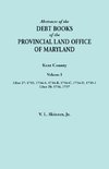 Abstracts of the Debt Books of the Provincial Land Office of Maryland. Kent County, Volume I. Liber 27