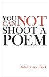 You Cannot Shoot a Poem