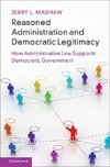 Reasoned Administration and Democratic             Legitimacy