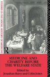 Barry, J: Medicine and Charity Before the Welfare State