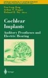 Cochlear Implants: Auditory Prostheses and Electric Hearing