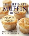 Ultimate Muffin Book, The